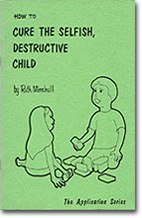 ‘How to Cure the Selfish Destructive Child’  (1976)